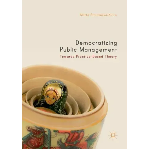 Democratizing Public Management: Towards Practice-Based Theory