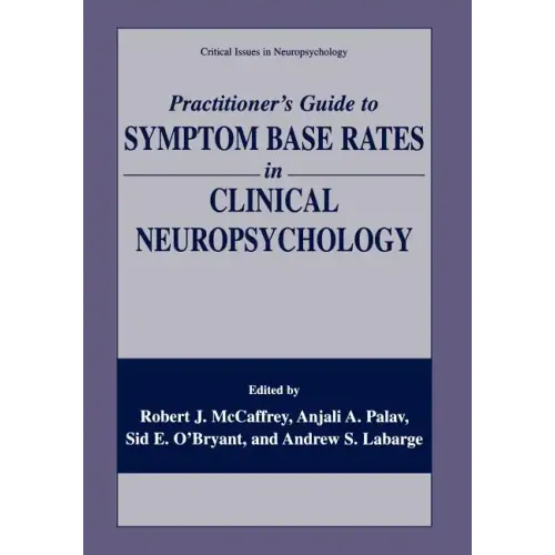 Practitioner's Guide to Symptom Base Rates in Clinical Neuropsychology