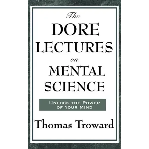 The Dore Lectures on Mental Science