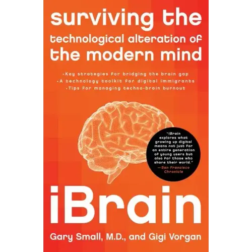 Ibrain: Surviving the Technological Alteration of the Modern Mind