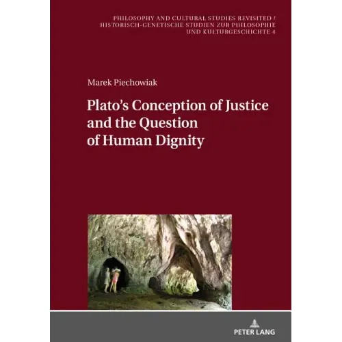 Plato's Conception of Justice and the Question of Human Dignity