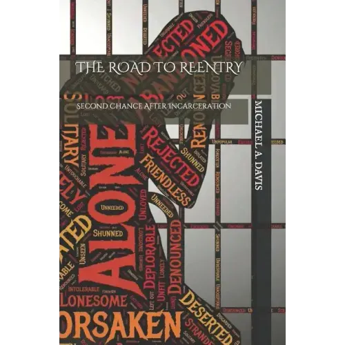 The Road to Reentry: Second Chance After Incarceration - Paperback