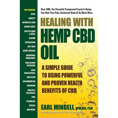 Healing with Hemp CBD Oil: A Simple Guide to Using Powerful and Proven Health Benefits of CBD