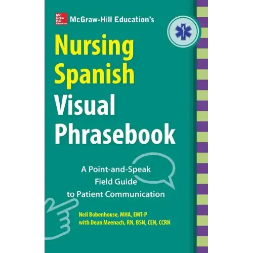 McGraw-Hill Education's Nursing Spanish Visual Phrasebook PB