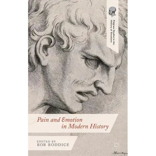 Pain and Emotion in Modern History