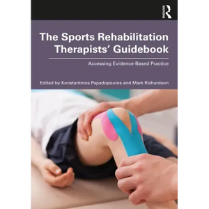 The Sports Rehabilitation Therapists' Guidebook: Accessing Evidence-Based Practice - Paperback