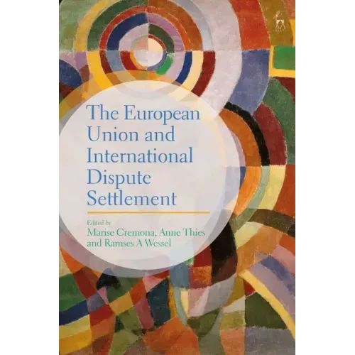 The European Union and International Dispute Settlement