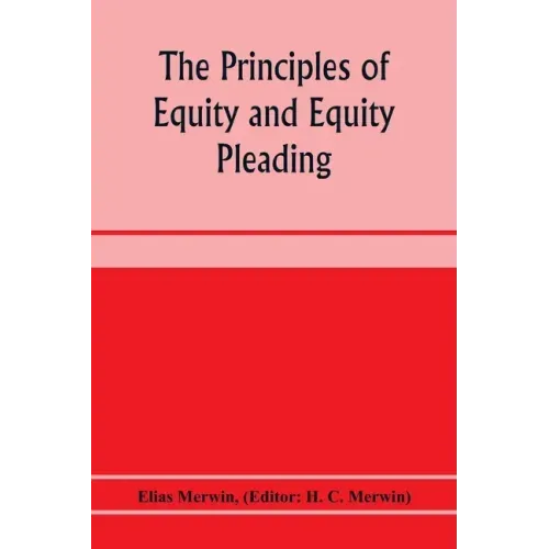 The principles of equity and equity pleading