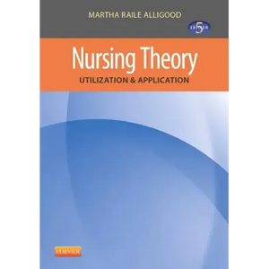 Nursing Theory: Utilization & Application - Paperback