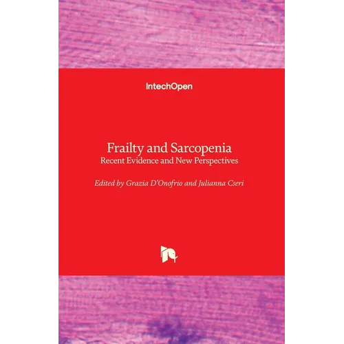 Frailty and Sarcopenia: Recent Evidence and New Perspectives