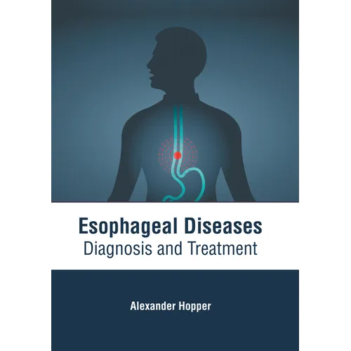 Esophageal Diseases: Diagnosis and Treatment
