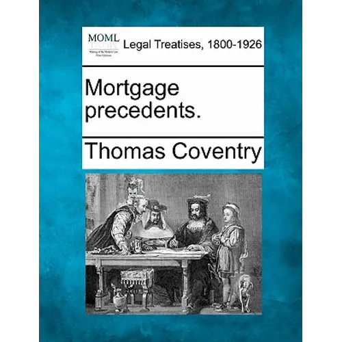 Mortgage precedents.