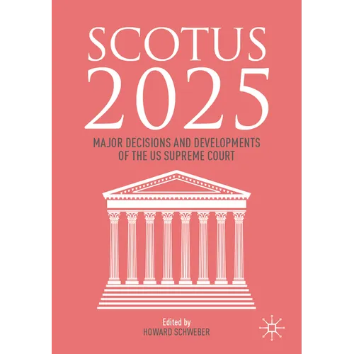 Scotus 2025: Major Decisions and Developments of the Us Supreme Court