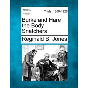 Burke and Hare the Body Snatchers - Paperback