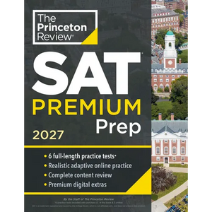 Princeton Review SAT Premium Prep, 2027: 6 Full-Length Practice Tests (3 in Book + 3 Adaptive Tests Online) + Online Flashcards + Review & Tools - Paperback