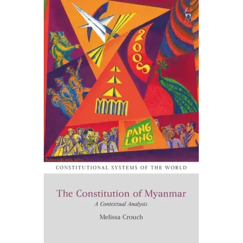 The Constitution of Myanmar: A Contextual Analysis