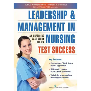 Leadership and Management in Nursing Test Success: An Unfolding Case Study Review - Paperback