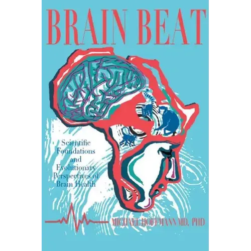 Brain Beat: Scientific Foundations and Evolutionary Perspectives of Brain Health