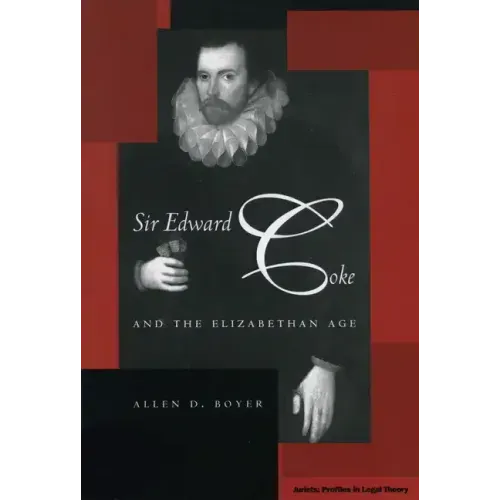 Sir Edward Coke and the Elizabethan Age