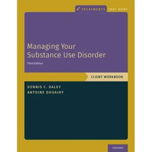 Managing Your Substance Use Disorder: Client Workbook - Paperback