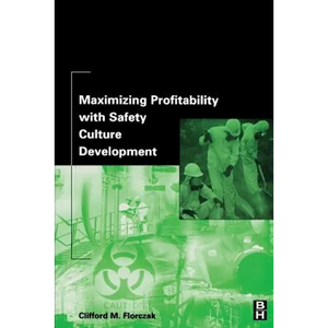 Maximizing Profitability with Safety Culture Development - Paperback