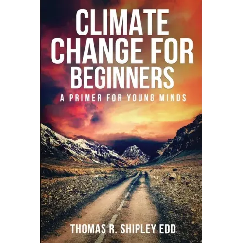 Climate Change for Beginners: A Primer for Young Minds!