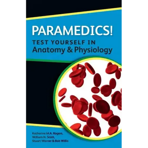 Paramedics! Test Yourself in Anatomy and Physiology - Paperback