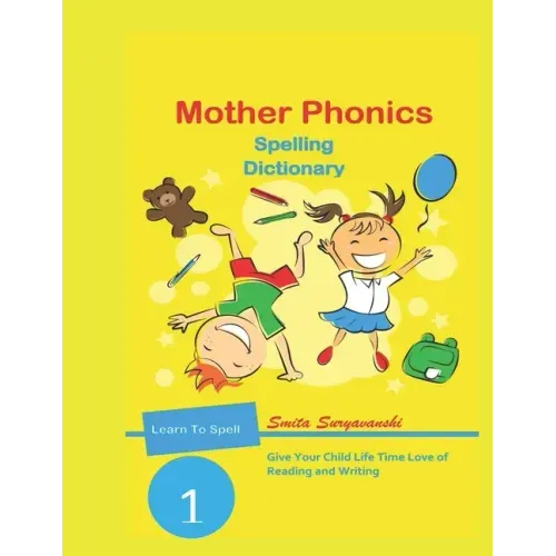 Mother Phonics Spelling Dictionary: Vocabulary Builder