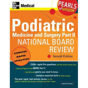 Podiatric Medicine and Surgery Part II National Board Review: Pearls of Wisdom, Second Edition: Pearls of Wisdom - Paperback