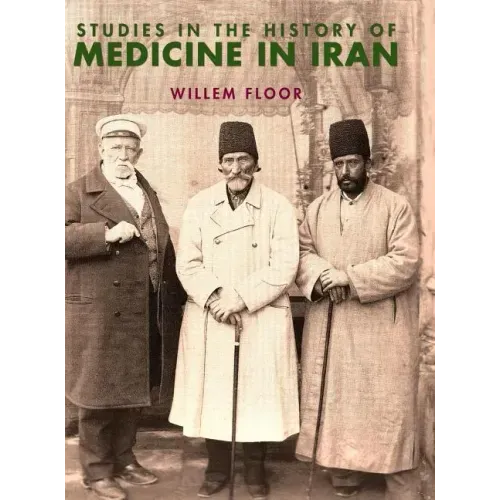 Studies in the History of Medicine in Iran