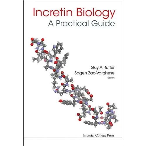 Incretin Biology - A Practical Guide: Glp-1 and Gip Physiology