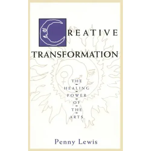 Creative Transformation: The Healing Power of the Arts