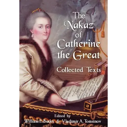 The Nakaz of Catherine the Great: Collected Texts.
