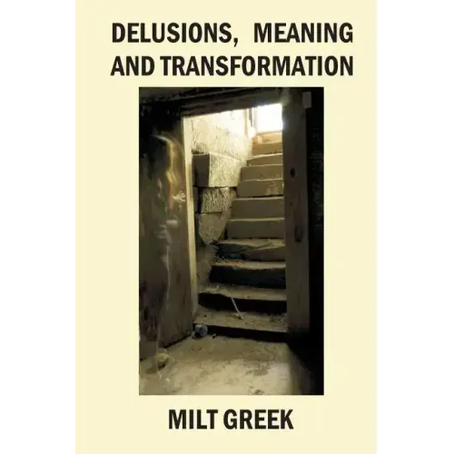 Delusions, Meaning and Transformation