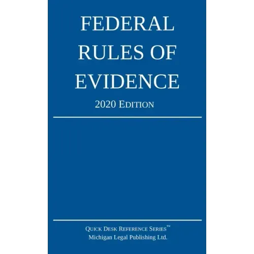 Federal Rules of Evidence; 2020 Edition: With Internal Cross-References