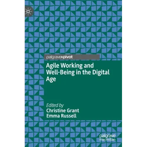 Agile Working and Well-Being in the Digital Age