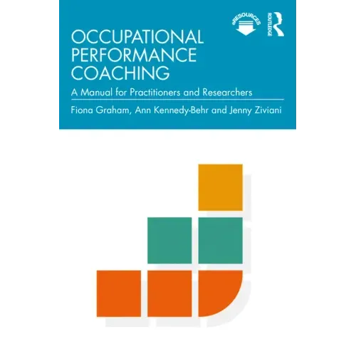 Occupational Performance Coaching: A Manual for Practitioners and Researchers