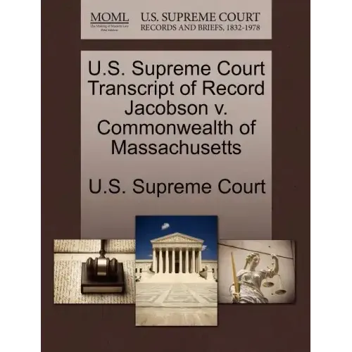 U.S. Supreme Court Transcript of Record Jacobson V. Commonwealth of Massachusetts
