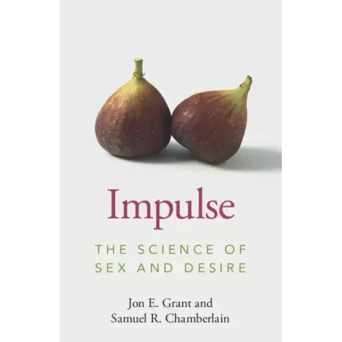 Impulse: The Science of Sex and Desire
