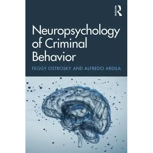 Neuropsychology of Criminal Behavior