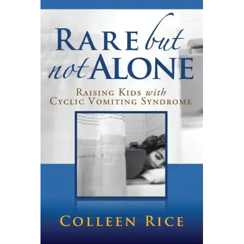 Rare But Not Alone: Raising Kids with Cyclic Vomiting Syndrome