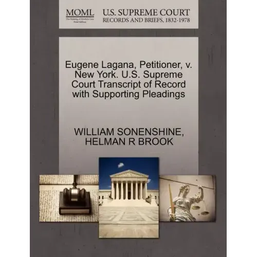 Eugene Lagana, Petitioner, V. New York. U.S. Supreme Court Transcript of Record with Supporting Pleadings
