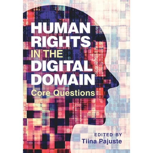 Human Rights in the Digital Domain: Core Questions