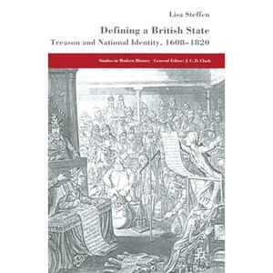 Defining a British State: Treason and National Identity, 1608-1820 - Paperback