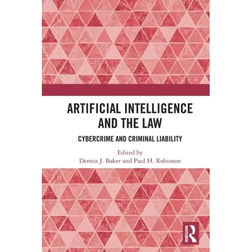 Artificial Intelligence and the Law: Cybercrime and Criminal Liability