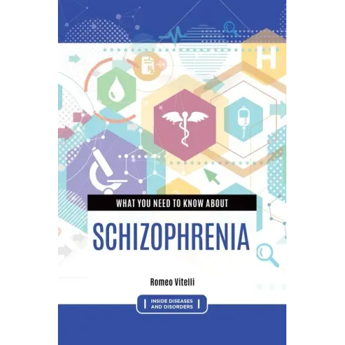 What you need to know about Schizophrenia