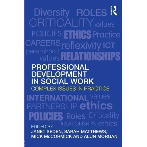 Professional Development in Social Work: Complex Issues in Practice
