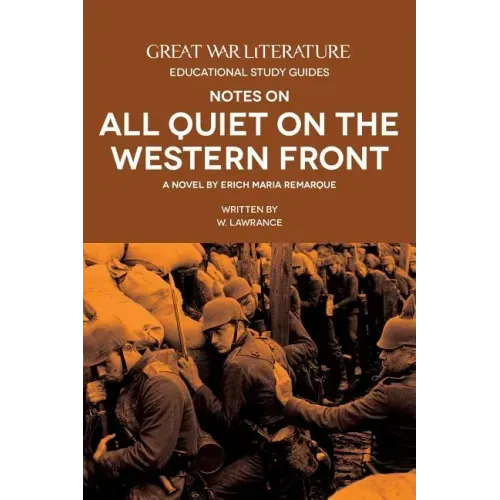 Great War Literature Notes on All Quiet on the Western Front