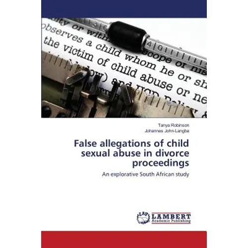 False allegations of child sexual abuse in divorce proceedings
