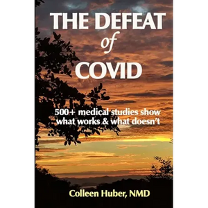 The Defeat of COVID: 500+ medical studies show what works & what doesn't - Paperback